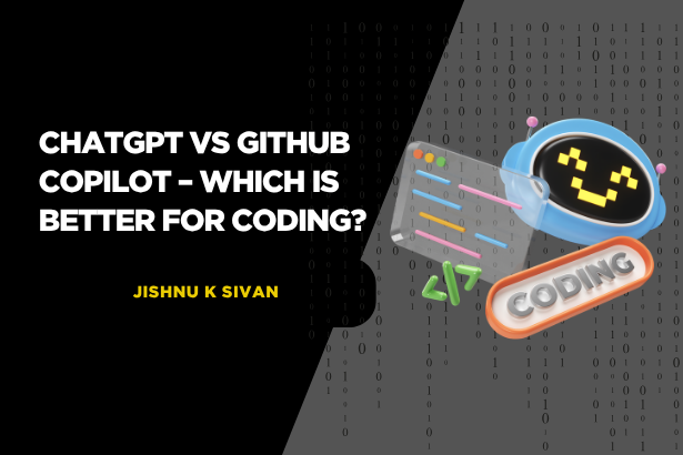 ChatGPT vs GitHub Copilot – Which is Better for Coding?