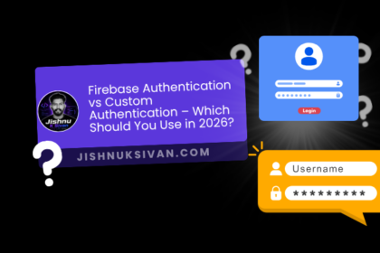 Firebase Authentication vs Custom Authentication – Which Should You Use in 2026?