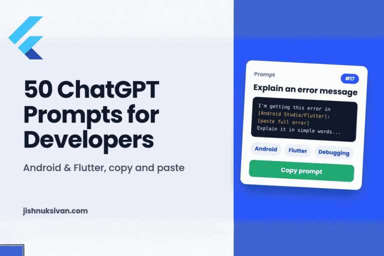 50 ChatGPT Prompts for Android and Flutter Developers (Copy and Paste) chatgpt-prompts-android-flutter-developers